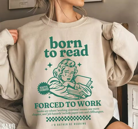 Born to Read Sweatshirt (s-3xl)